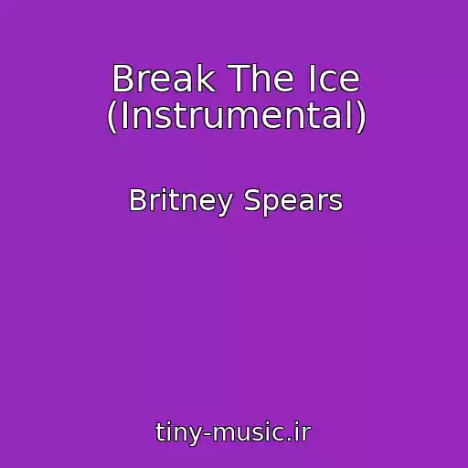 کاور آهنگ Break The Ice (Instrumental) از Britney Spears