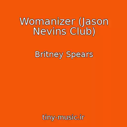 کاور آهنگ Womanizer (Jason Nevins Club) از Britney Spears