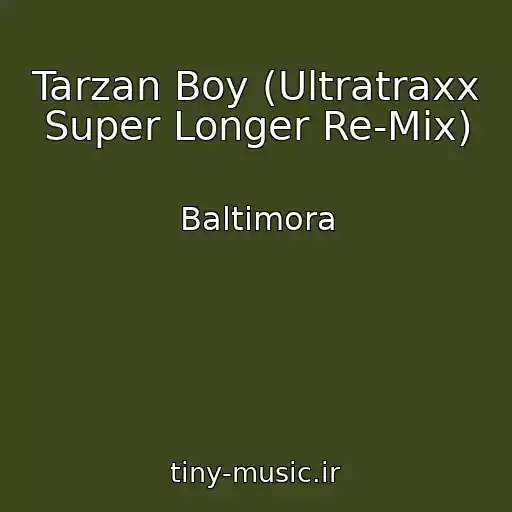 کاور آهنگ Tarzan Boy (Ultratraxx Super Longer Re-Mix) از Baltimora