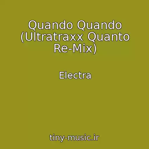 کاور آهنگ Quando Quando (Ultratraxx Quanto Re-Mix) از Electra