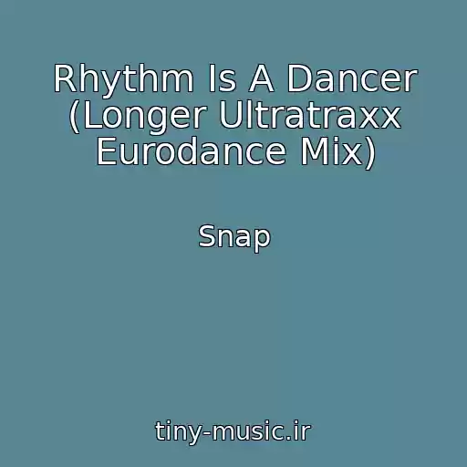کاور آهنگ Rhythm Is A Dancer (Longer Ultratraxx Eurodance Mix) از Snap