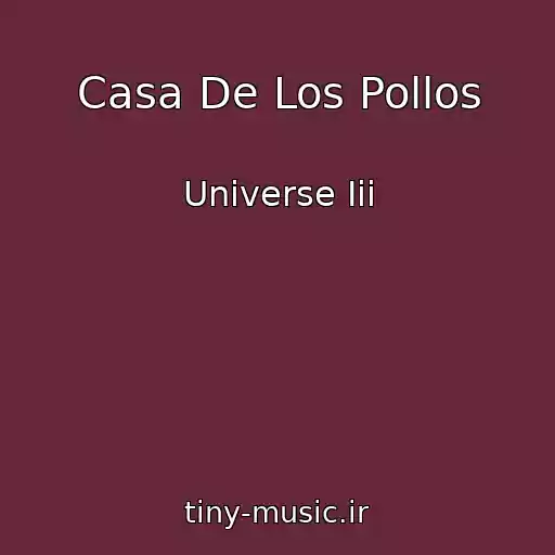 کاور آهنگ Casa De Los Pollos از Universe Iii