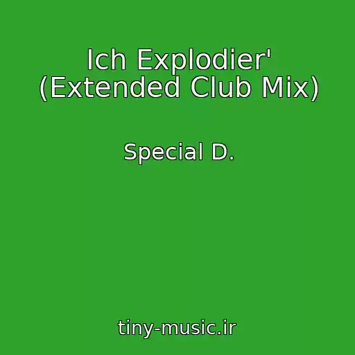 کاور آهنگ Ich Explodier' (Extended Club Mix) از Special D.