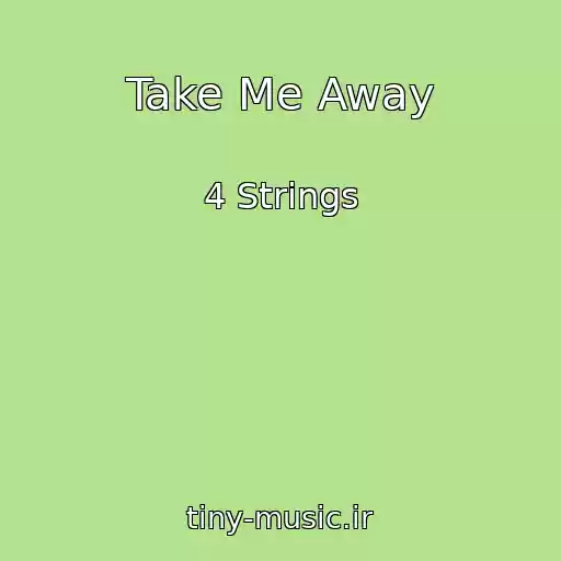 کاور آهنگ Take Me Away از 4 Strings