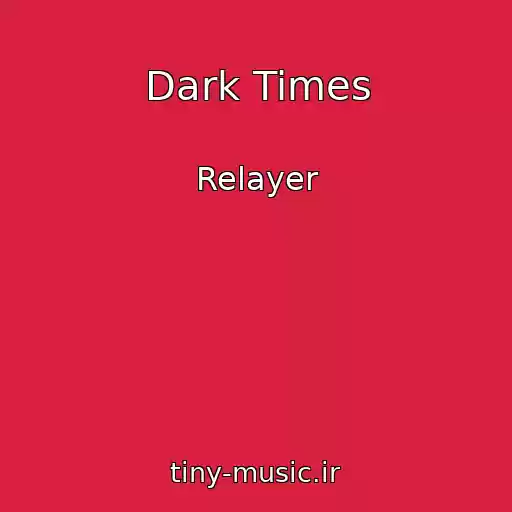 کاور آهنگ Dark Times از Relayer