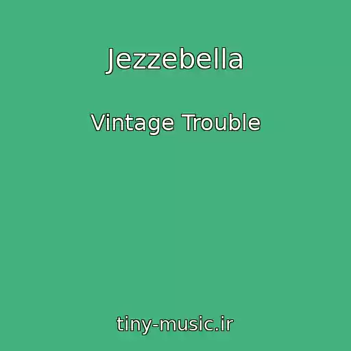 کاور آهنگ Jezzebella از Vintage Trouble
