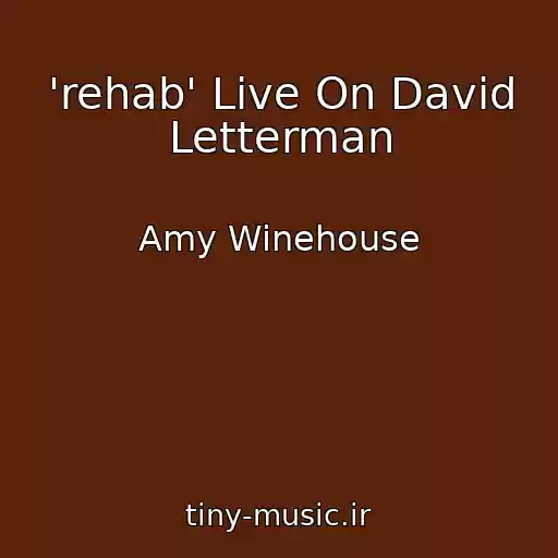 کاور آهنگ 'rehab' Live On David Letterman از Amy Winehouse