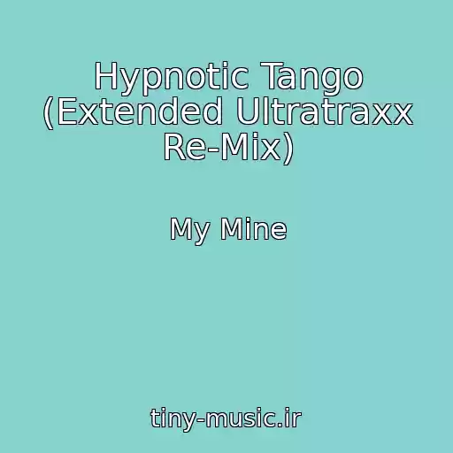 کاور آهنگ Hypnotic Tango (Extended Ultratraxx Re-Mix) از My Mine