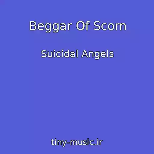 کاور آهنگ Beggar Of Scorn از Suicidal Angels