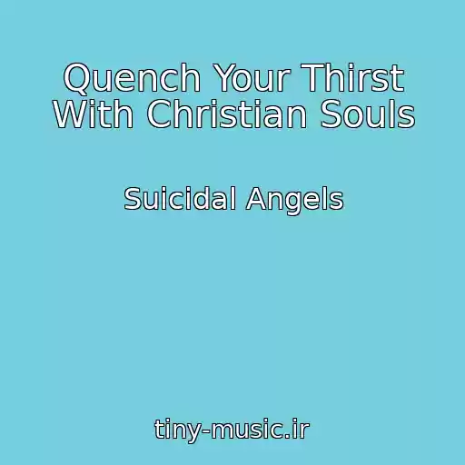 کاور آهنگ Quench Your Thirst With Christian Souls از Suicidal Angels