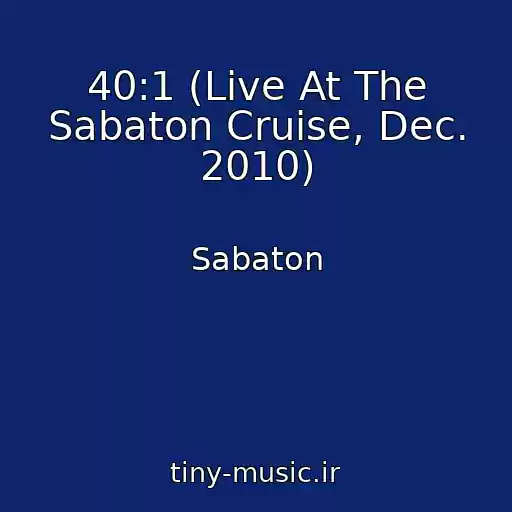 کاور آهنگ 40:1 (Live At The Sabaton Cruise, Dec. 2010) از Sabaton