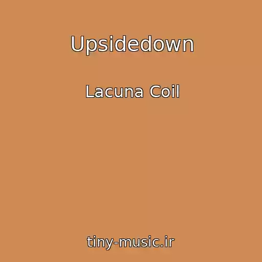 کاور آهنگ Upsidedown از Lacuna Coil