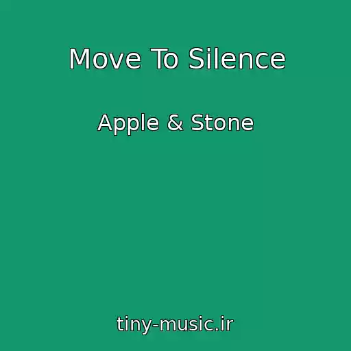 کاور آهنگ Move To Silence از Apple & Stone