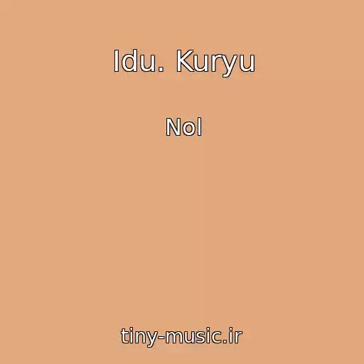 کاور آهنگ Idu. Kuryu از Nol