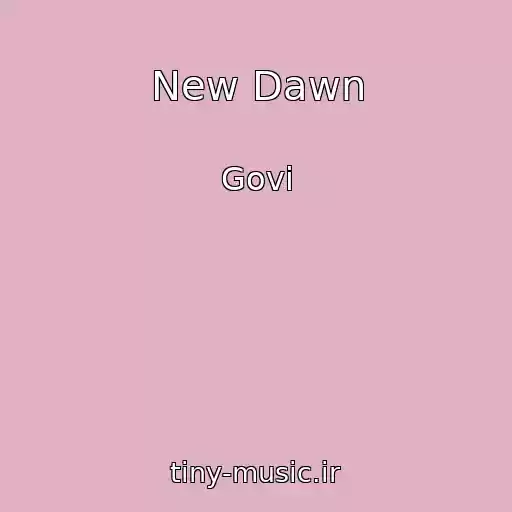 کاور آهنگ New Dawn از Govi