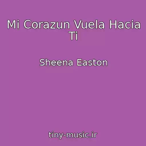 کاور آهنگ Mi Corazun Vuela Hacia Ti از Sheena Easton