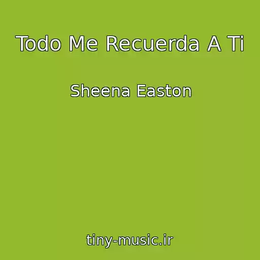 کاور آهنگ Todo Me Recuerda A Ti از Sheena Easton