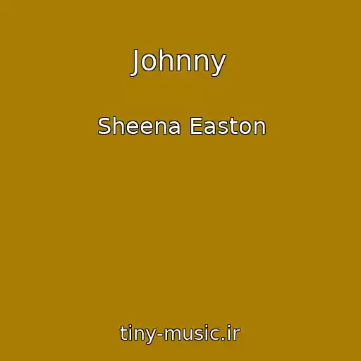 کاور آهنگ Johnny از Sheena Easton