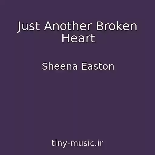 کاور آهنگ Just Another Broken Heart از Sheena Easton
