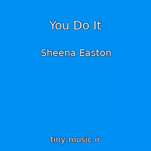 کاور آهنگ You Do It از Sheena Easton