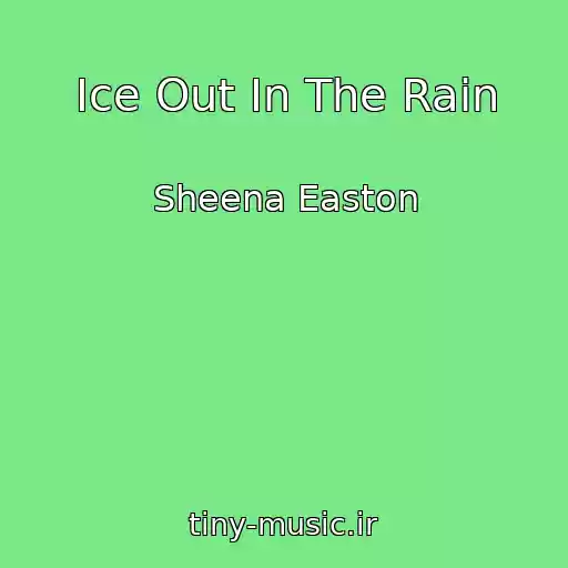 کاور آهنگ Ice Out In The Rain از Sheena Easton