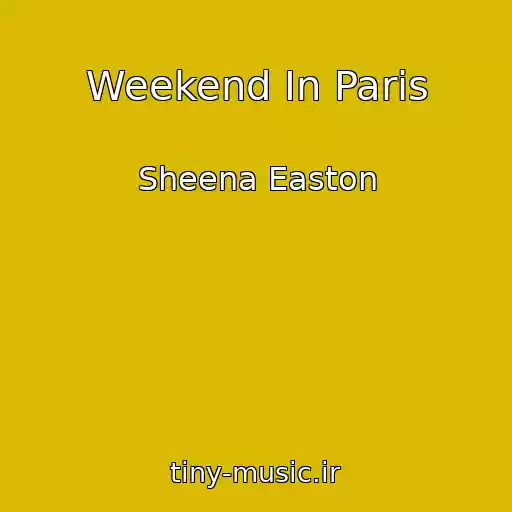 کاور آهنگ Weekend In Paris از Sheena Easton