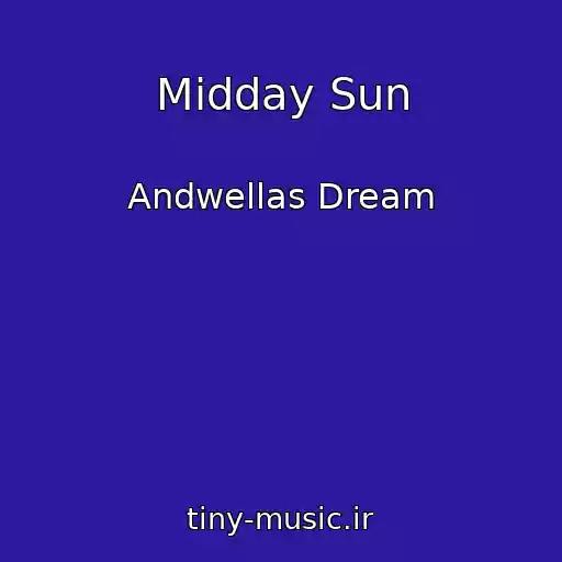 کاور آهنگ Midday Sun از Andwellas Dream