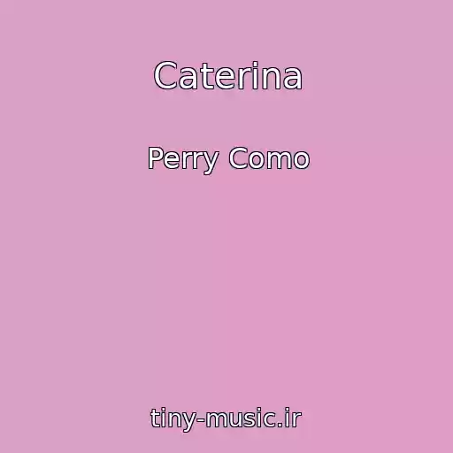 کاور آهنگ Caterina از Perry Como