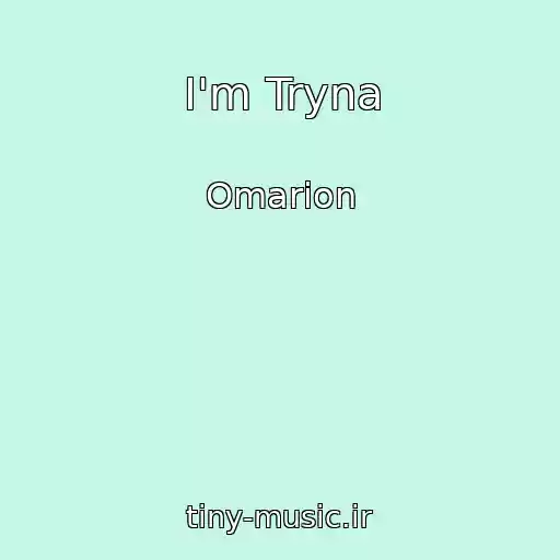 کاور آهنگ I'm Tryna از Omarion