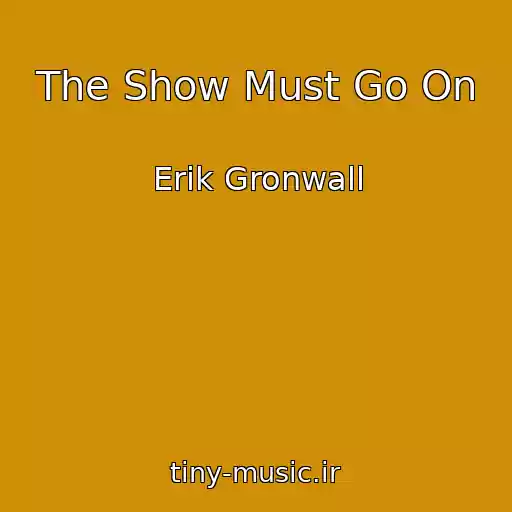 کاور آهنگ The Show Must Go On از Erik Gronwall