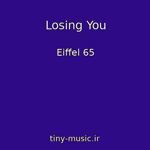 کاور آهنگ Losing You از Eiffel 65
