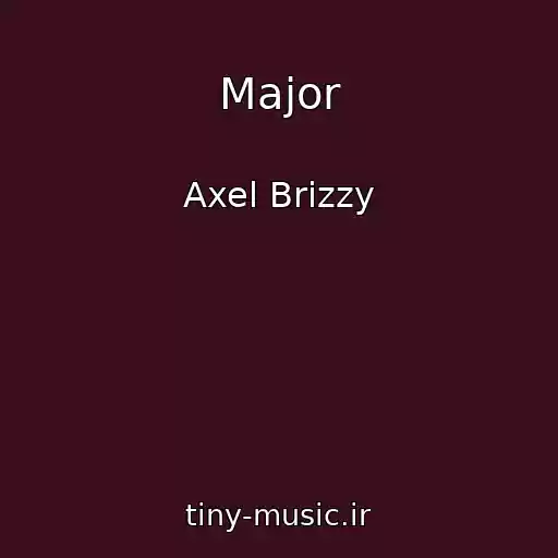 کاور آهنگ Major از Axel Brizzy
