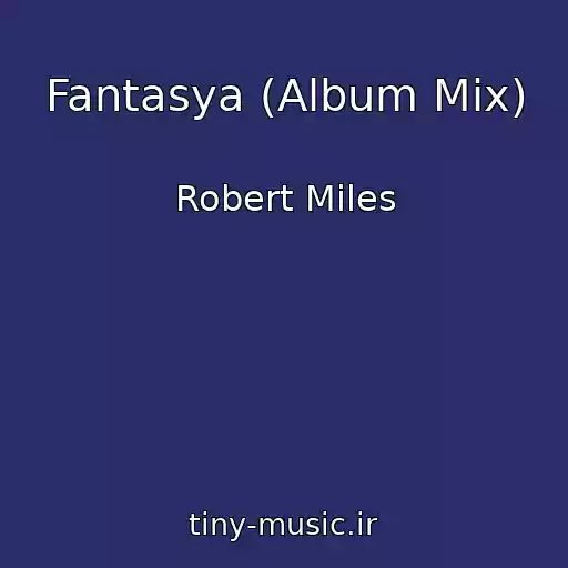 کاور آهنگ Fantasya (Album Mix) از Robert Miles