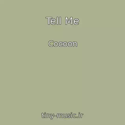 کاور آهنگ Tell Me از Cocoon