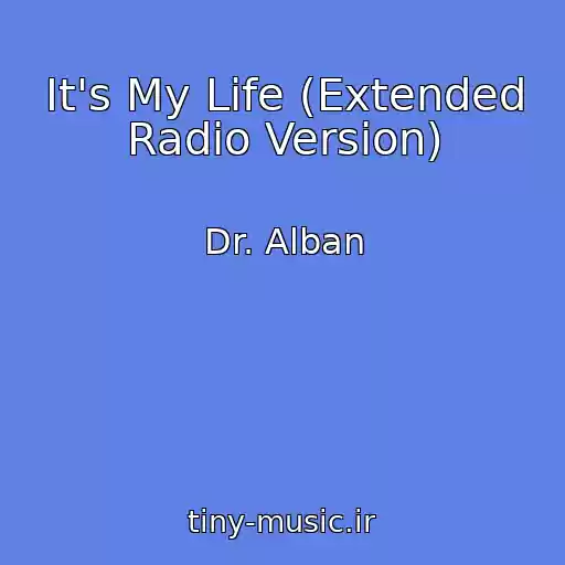 کاور آهنگ It's My Life (Extended Radio Version) از Dr. Alban