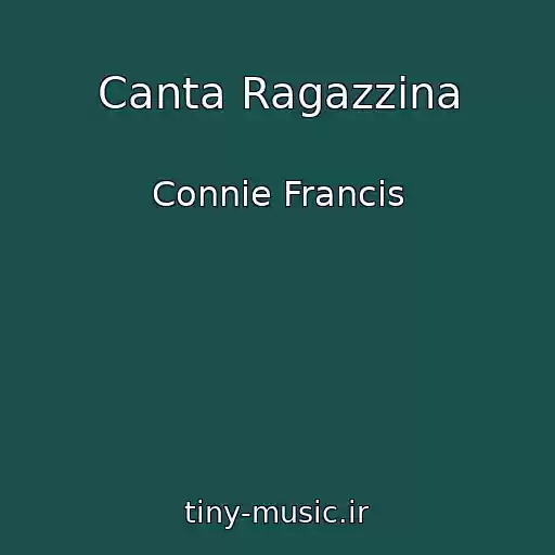 کاور آهنگ Canta Ragazzina از Connie Francis