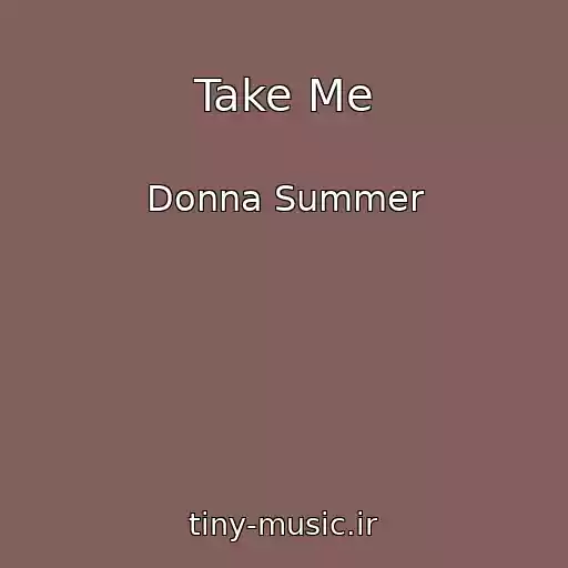 کاور آهنگ Take Me از Donna Summer