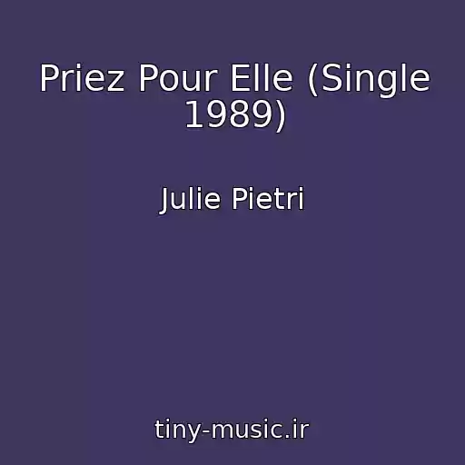 کاور آهنگ Priez Pour Elle (Single 1989) از Julie Pietri