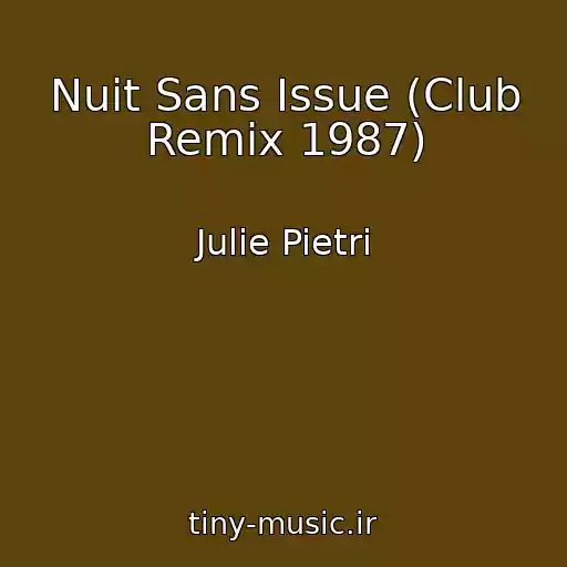 کاور آهنگ Nuit Sans Issue (Club Remix 1987) از Julie Pietri