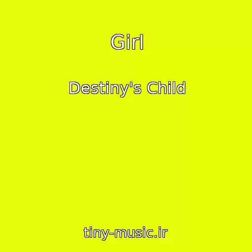 کاور آهنگ Girl از Destiny's Child