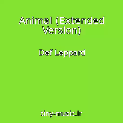 کاور آهنگ Animal (Extended Version) از Def Leppard