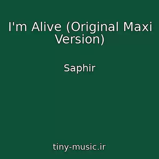 کاور آهنگ I'm Alive (Original Maxi Version) از Saphir