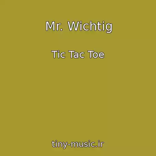 کاور آهنگ Mr. Wichtig از Tic Tac Toe