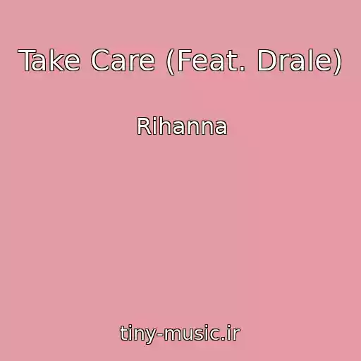 کاور آهنگ Take Care (Feat. Drale) از Rihanna