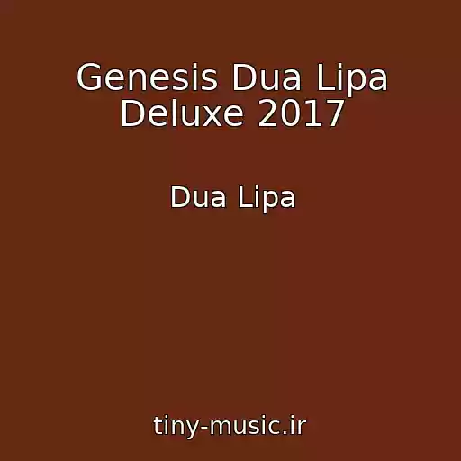 کاور آهنگ Genesis Dua Lipa Deluxe 2017 از Dua Lipa