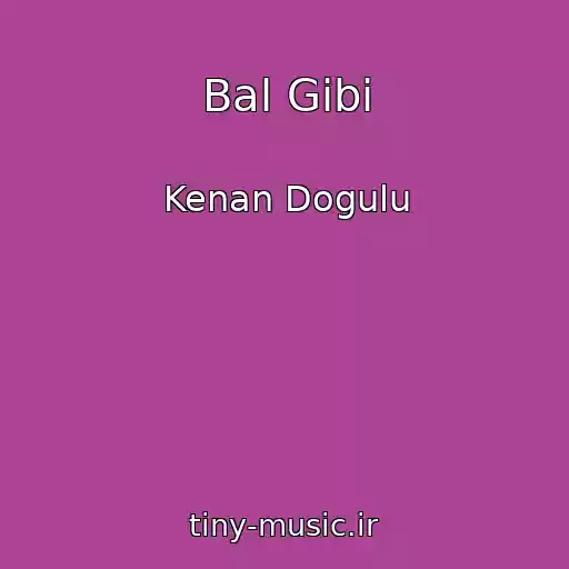 کاور آهنگ Bal Gibi از Kenan Dogulu