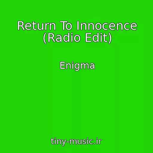 کاور آهنگ Return To Innocence (Radio Edit) از Enigma