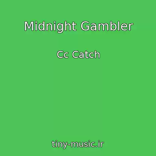 کاور آهنگ Midnight Gambler از Cc Catch