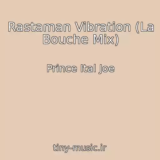 کاور آهنگ Rastaman Vibration (La Bouche Mix) از Prince Ital Joe