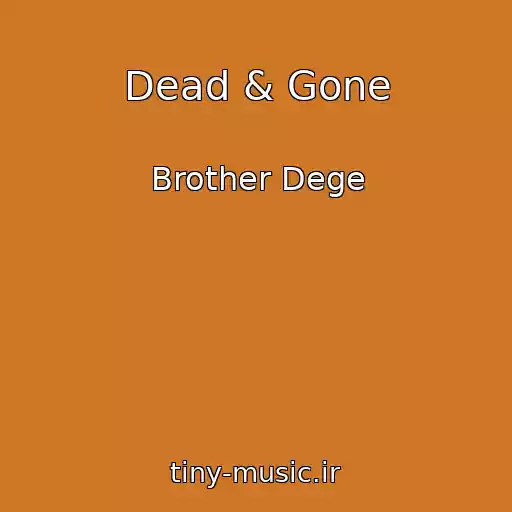 کاور آهنگ Dead & Gone از Brother Dege